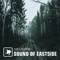 dextar - Sound of Eastside 129 250122 by dextar