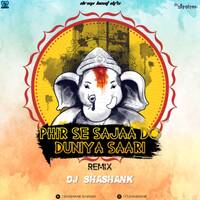Phir Se Sajaa Do Duniya Saari Remix DJ SHASHANK by DJ Shashank