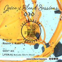 Juice and Blend Sessions #030 (Guest mix by Lapsman) by Juice & Blend Sessions