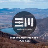 Euphonic Moments # 258 Pule Kaos by Euphonic Moments