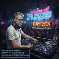 HouseFabrik #153 - The Rhythm in the House +++ Radio Mix by Ray Vox by RAY VOX