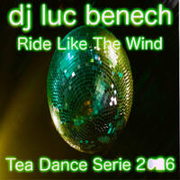 Tea Dance Serie - 2026 - Ride Like the Wind by Luc Benech