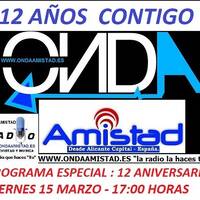 ONDAAMISTAD :"12 AÑOS-ANIVERSARIO CONTIGO "(15.mar..2024_) by ONDAAMISTAD