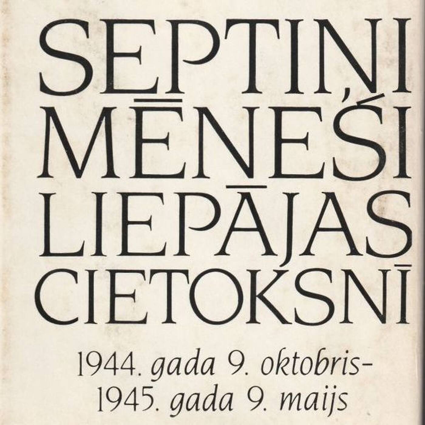 Septiņi mēneši Liepājas cietoksnī. Julijans Vaivods