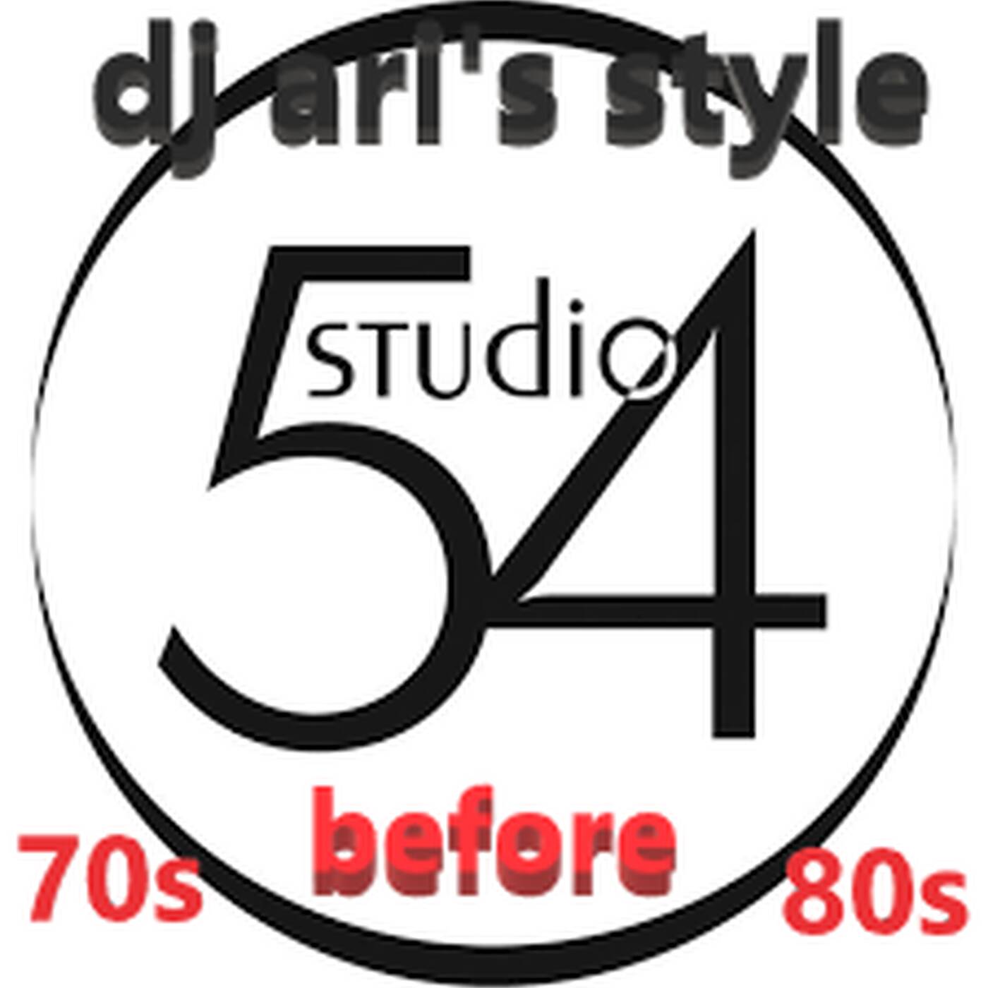 DJ ARI'S STYLE##BEFORE STUDIO 54 70 S 80 S## episode artwork