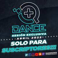 másQDance Team - Sesión Exclusiva Para Suscriptores (Abril 2022).mp3 by másQDance