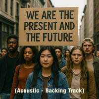 We are the present and the future (Acoustic - Backing Track) by Chento