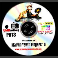GARAGE LOCKDOWN 2.0 Pt 3 - Marvin Swiftfingers G (Sun 3 May 2020) by Urban Movement Radio