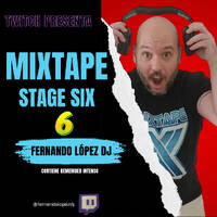 Mixtape Stage Six by Fernando López Dj