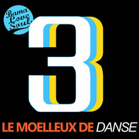 DJ Rahdu - Le Moelleux de Danse 3 by BamaLoveSoul