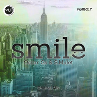 Oscar GS &amp; S.Mulet - Smile (Original Mix) by Oscar GS
