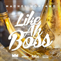 Machel Montano - Like Ah Boss [Big Room] by DJ Floops