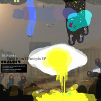 Dr.Nojoke - Tales from Cliknopia (snippets) [Coal rec.] by Dr.Nojoke