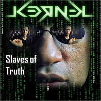 Slaves Of Truth by K3RN3L