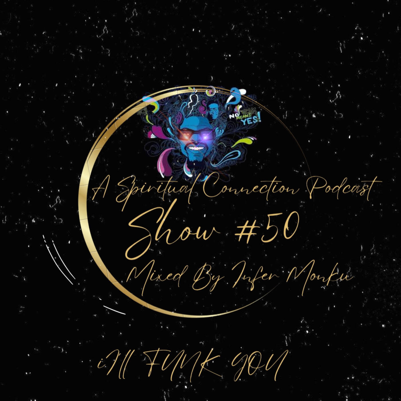 A Spiritual Connection Podcast Show #50 (I'll Funk You) episode artwork