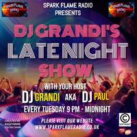 DJ GRANDI - THE LATE NIGHT SHOW 03-03-26 by SPARKFLAME RADIO