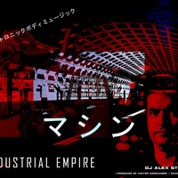 Dj Alex Strunz @ Industrial Empire SET EBM 2013 - 2 hours by Dj Alex Strunz