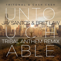Untouchable (Jay Santos & Bret Law Tribal Anthem Remix) [PREVIEW] by DJ Jay Santos