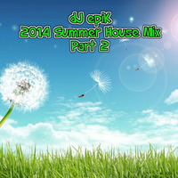 dJ epiK - 2014 Summer House Mix Part 2 by dJ epiK