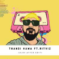 THANDI HAWA - RITVIZ (AJAY AYYER EDIT) by Dj Ajay Ayyer