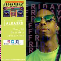 Boomfriday Vol_20 Guest Mix by Alda3rd by #BoomFriday