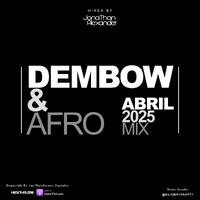 Dembow Y Afro Abril 2025 Mix - @DjJonathanPty by DjJonathanPty