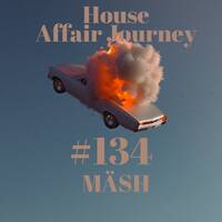 LPDHM 134 - House Affair Journey EP3 Mixed by MASH by MÄSH - LPDHM