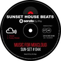 Sun-Set #044 The Funkin House set mixed by Vito Nigro by Sunset House Beats
