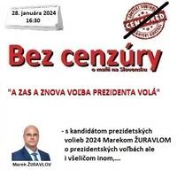Bez cenzúry 256 - 2024-01-28 „ZAS A ZNOVA VOĽBA PREZIDENTA VOLÁ“ by Slobodný Vysielač