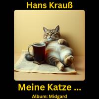 Meine Katze ... by Hans Krauß