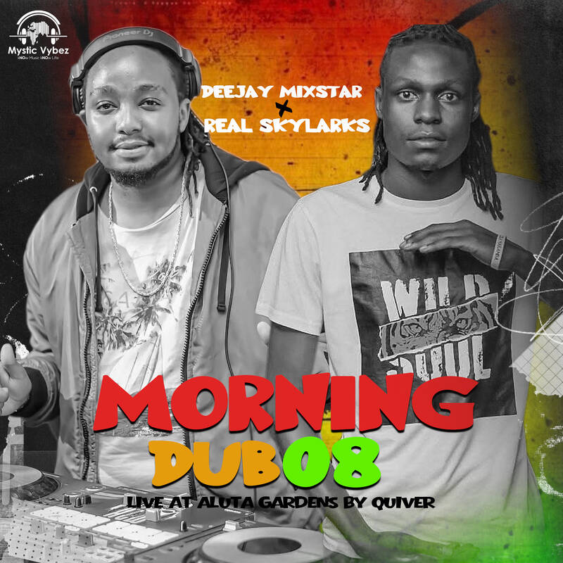 Quiver Aluta Sundays - Morning Dub 08 - Deejay Mixstar x Real Skylarks ( Mystic_Vybez ) @AlutaGardens..