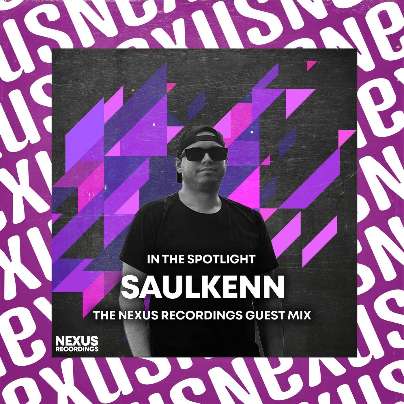In The Spotlight - Saulkenn - Nexus Recordings Guest Mix episode artwork