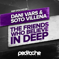 Dani Vars & Soto Villena - The friends who believe in deep (Original mix) by Dani Vars