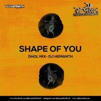 Shape Of You (Dj Hemanth Dhol Mix) by DJ STREAM
