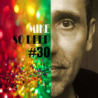 Mike So Deep - 10-02-2023 Ep30-S3 by MikeSoDeep