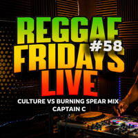 REGGAE FRIDAYS LIVE #58 🔥 Culture vs Burning Spear Roots Reggae Mix | Captain C by Captain C THE MUSIC LOVER