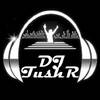 DJ TushR