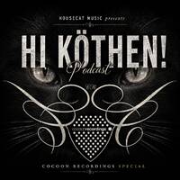 HI KÖTHEN! - Cocoon Recordings Special by Jesper Skjold