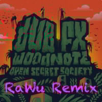 Dub Fx &amp; Mr. Woodnote - We Wont Come Down (RaWu Remix) by RaWu