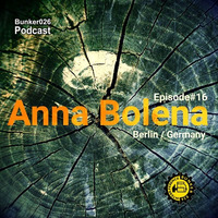 Bunker026 Podcast present Anna Bolena Episode#16 by Bunker 026 Podcast