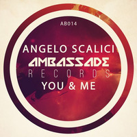 Angelo Scalici - You & Me (Original Mix) by Angelo Scalici
