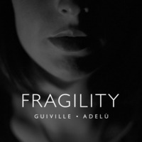 Fragility ft. Adelù (FREE DOWNLOAD) by Guiville