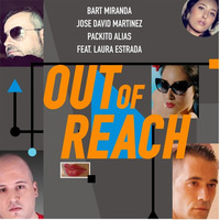 Jose David Martinez , Bart Miranda y Packito Alias Feat. Laura Estrada - "Out Of Reach" by Jose David Martinez