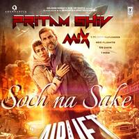 Soch Na Sake Pritam Shiv mix by Pritam Shiv