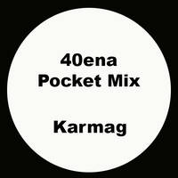  40ena Pocket Mix by DJ Karmag