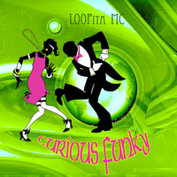 curious funky by LOOPita MC