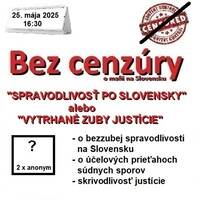Bez cenzúry 274 - 2025-05-25 „SPRAVODLIVOSŤ PO SLOVENSKY“ alebo „VYTRHANÉ ZUBY JUSTÍCIE“ by Slobodný Vysielač