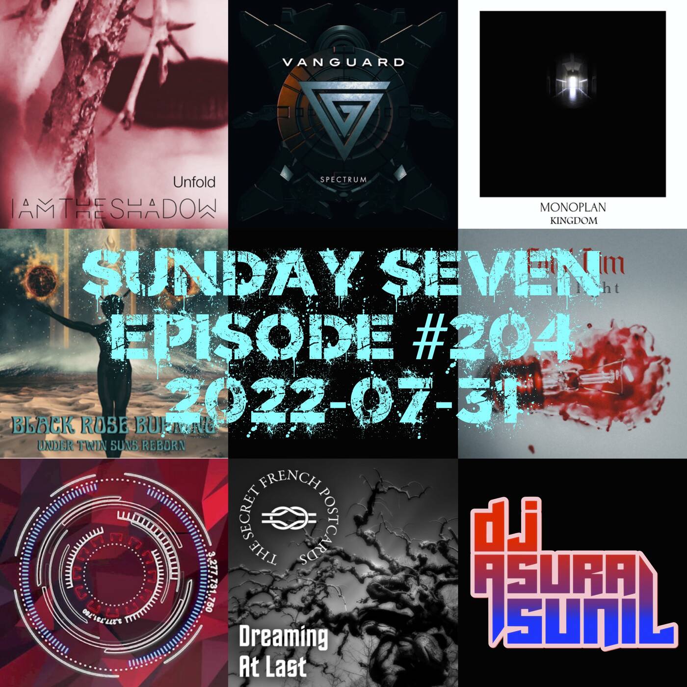 DJ AsuraSunil's Sunday Seven Mixshow #204 - 20220731 episode artwork