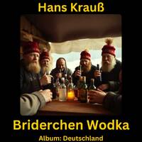 Briderchen Wodka by Hans Krauß