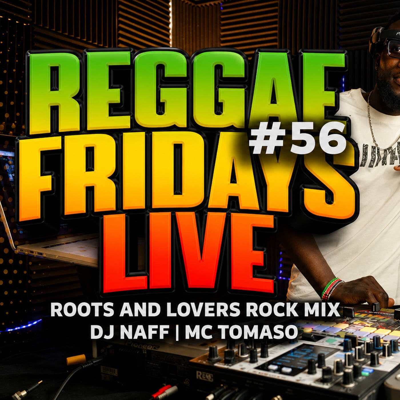 REGGAE FRIDAYS LIVE #56 🔥 Roots & Lovers Rock Mix ft  ⁨@dj_naff_ke⁩   &  ⁨@mctomaso254⁩ episode artwork